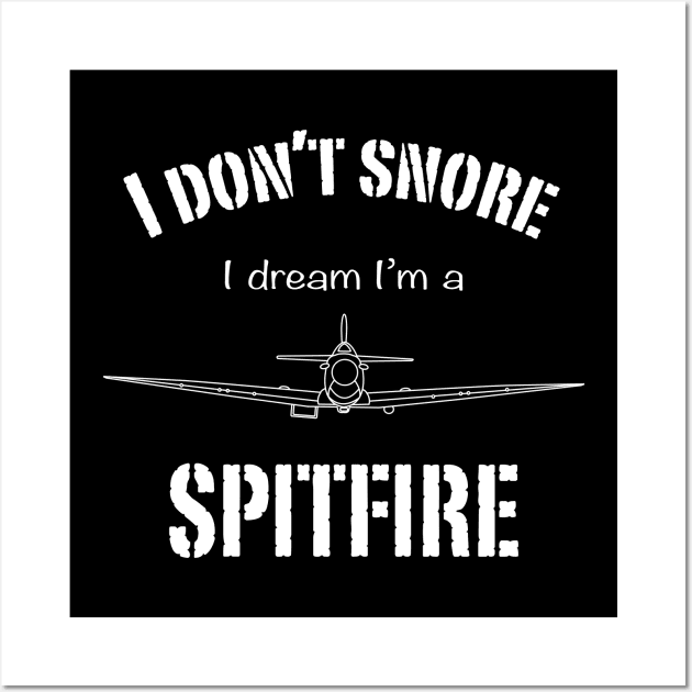 I don't snore I dream I'm a Spitfire Wall Art by BearCaveDesigns